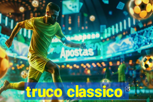 truco classico